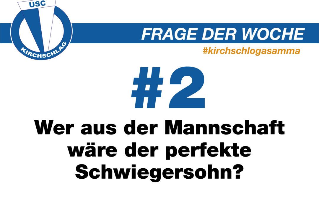 Frage der Woche #2 – Wer aus der Mannschaft wäre der perfekte Schwiegersohn?